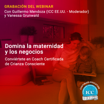 Grabación de Webinar: Domina la maternidad y los negocios